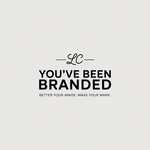 You've Been Branded Logo - Entry #360