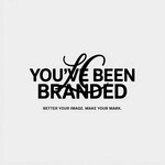 You've Been Branded Logo - Entry #555