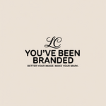 You've Been Branded Logo - Entry #822