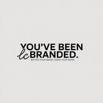 You've Been Branded Logo - Entry #833