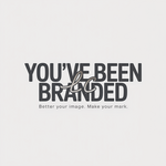 You've Been Branded Logo - Entry #845