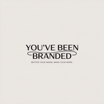 You've Been Branded Logo - Entry #223