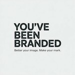 You've Been Branded Logo - Entry #575