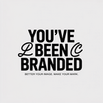 You've Been Branded Logo - Entry #250