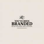 You've Been Branded Logo - Entry #810