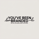 You've Been Branded Logo - Entry #841