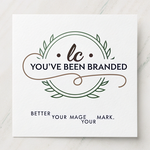 You've Been Branded Logo - Entry #153