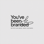 You've Been Branded Logo - Entry #835