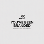 You've Been Branded Logo - Entry #825
