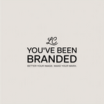 You've Been Branded Logo - Entry #375