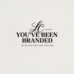 You've Been Branded Logo - Entry #835