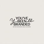 You've Been Branded Logo - Entry #827