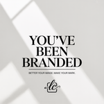 You've Been Branded Logo - Entry #594