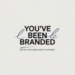 You've Been Branded Logo - Entry #216