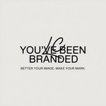 You've Been Branded Logo - Entry #244