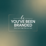 You've Been Branded Logo - Entry #367